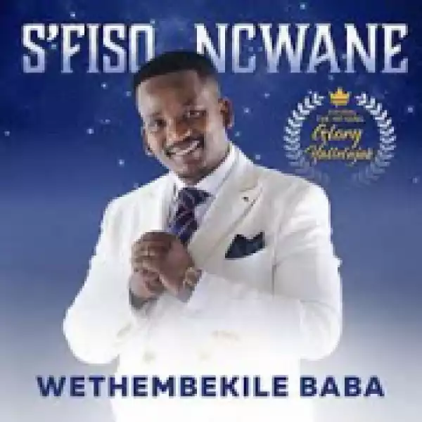 S’fiso Ncwane - Lord Thank You For Blessing Me